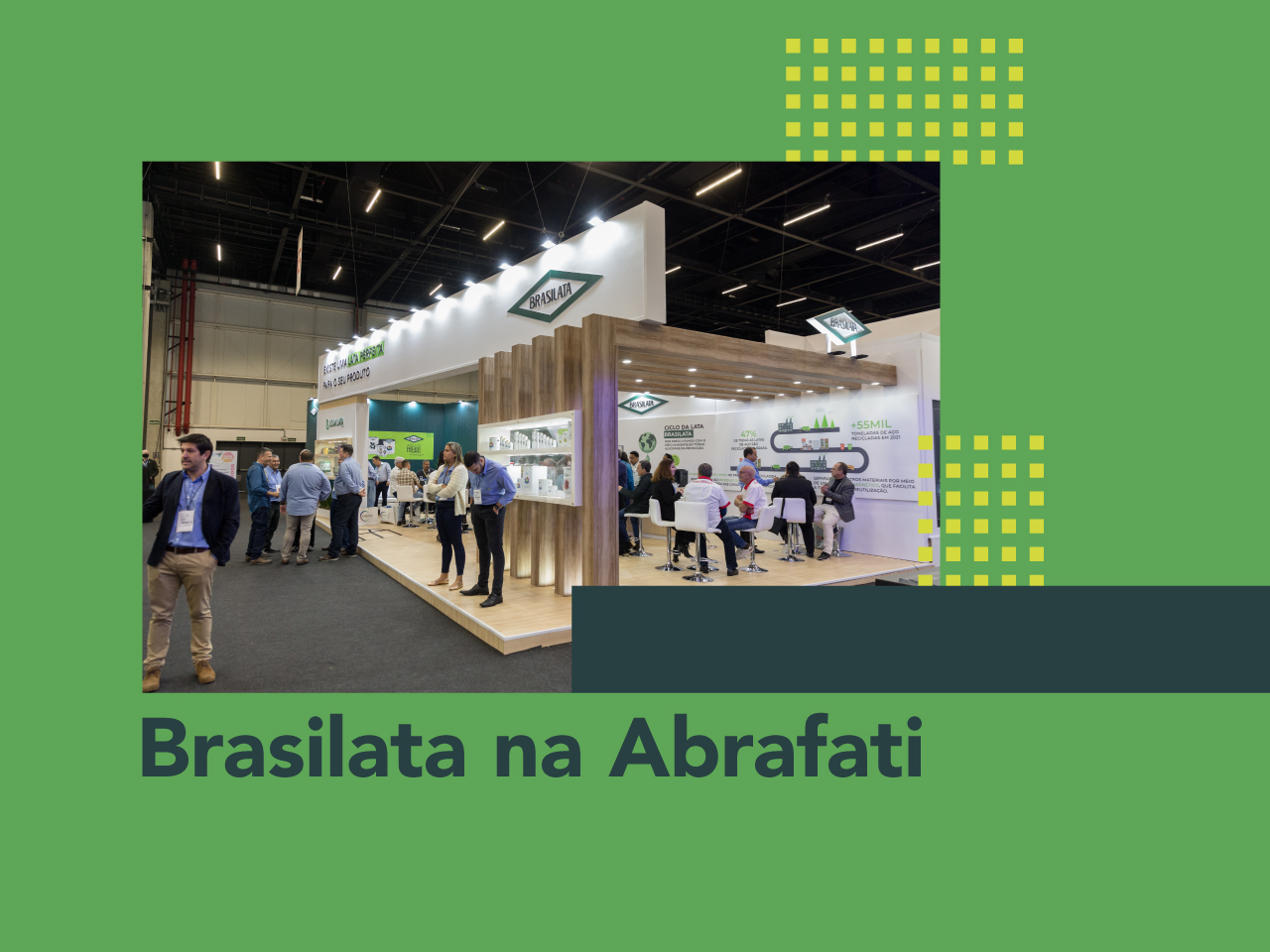 Brasilata faz participação de sucesso na Abrafati Show 2022